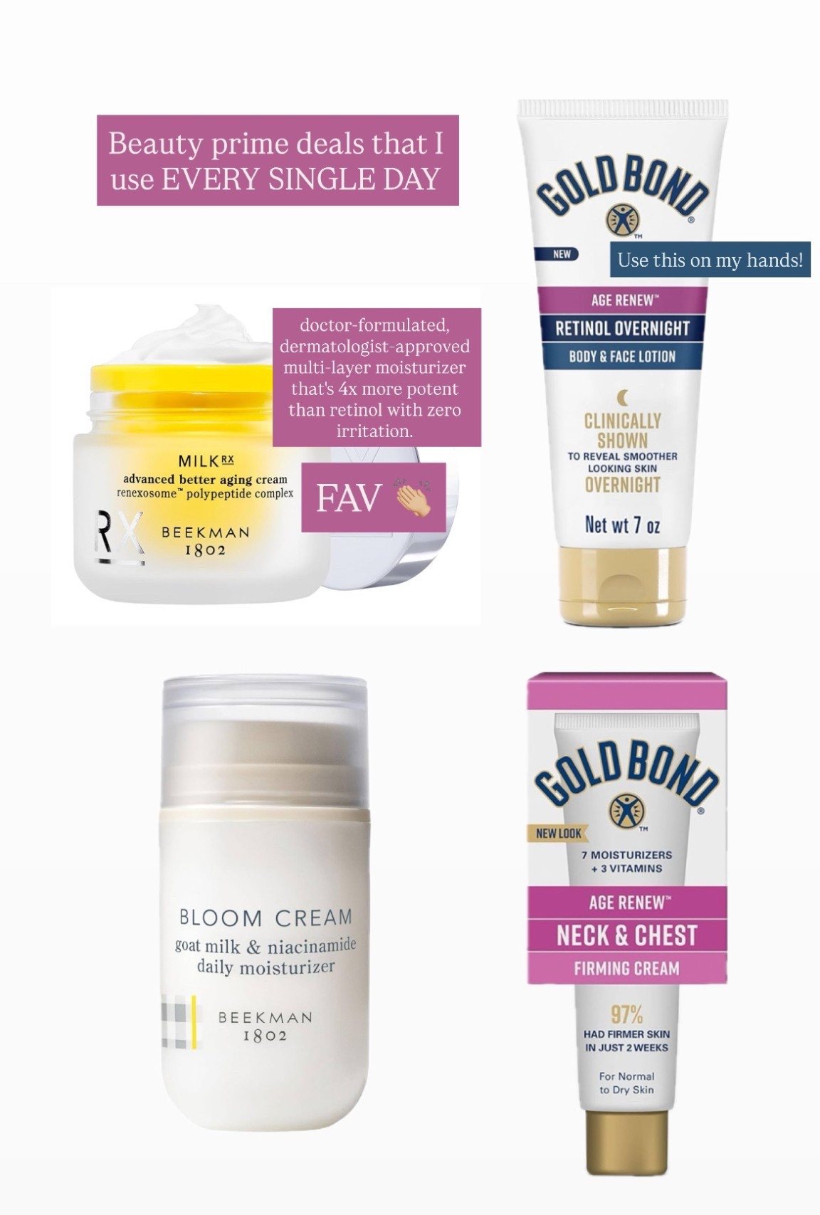 Last minute prime day deals. Skin care products that I don’t miss a single day using! 

Beekman products are SO good.. I have sensitive skin and it’s the one thing I’ve found that actually works with no irritation! 

Gold bond cream that I have proven to work on my hands and neck. Love them!! 

#LTKBeauty #LTKFindsUnder50 #LTKSaleAlert