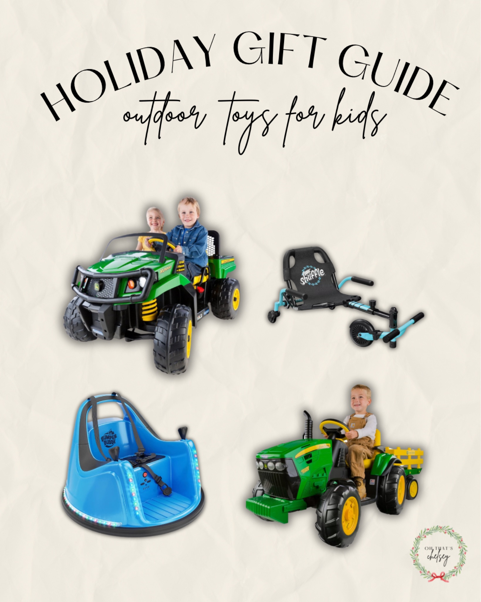 Holiday Gift Guide for Kids – Best Ride-On Toys for Outdoor Fun!

Explore the top holiday gift ideas with our Ride-On Toy Guide for Kids! From scooters to mini vehicles, find the perfect ride-on toys to keep kids active and entertained outdoors all season long.

Fancy Farmer // Oh that’s Chelsey // kids gift guide // outdoor gift guide // best ride on toys for kids // John Deere kids gifts // farm kids toys // fancy farmer finds // North Dakota 


#LTKFamily #LTKGiftGuide #LTKKids