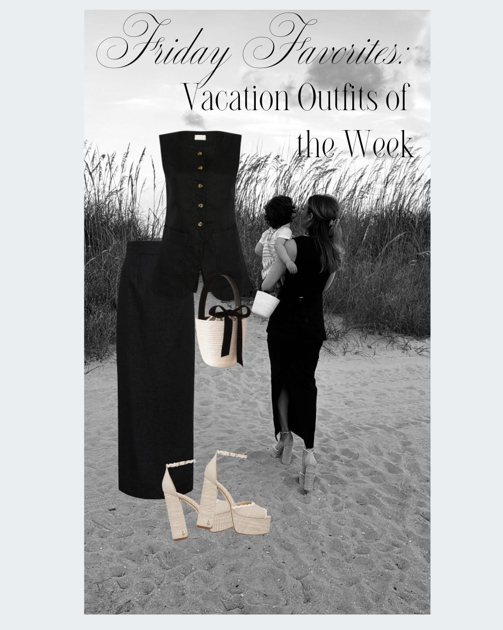 Friday Favorites! The perfect vacation outfits. I always go for feminine and chic pieces that I can dress up or down throughout the week. 