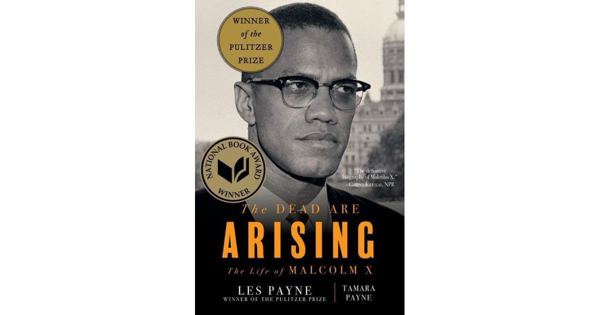 The Dead Are Arising: The Life of Malcolm X by Les Payne | Macy's