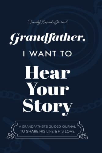 Grandfather, I Want to Hear Your Story: A Grandfather's Guided Journal to Share His Life and His Love (Hear Your Story Books) | Amazon (US)