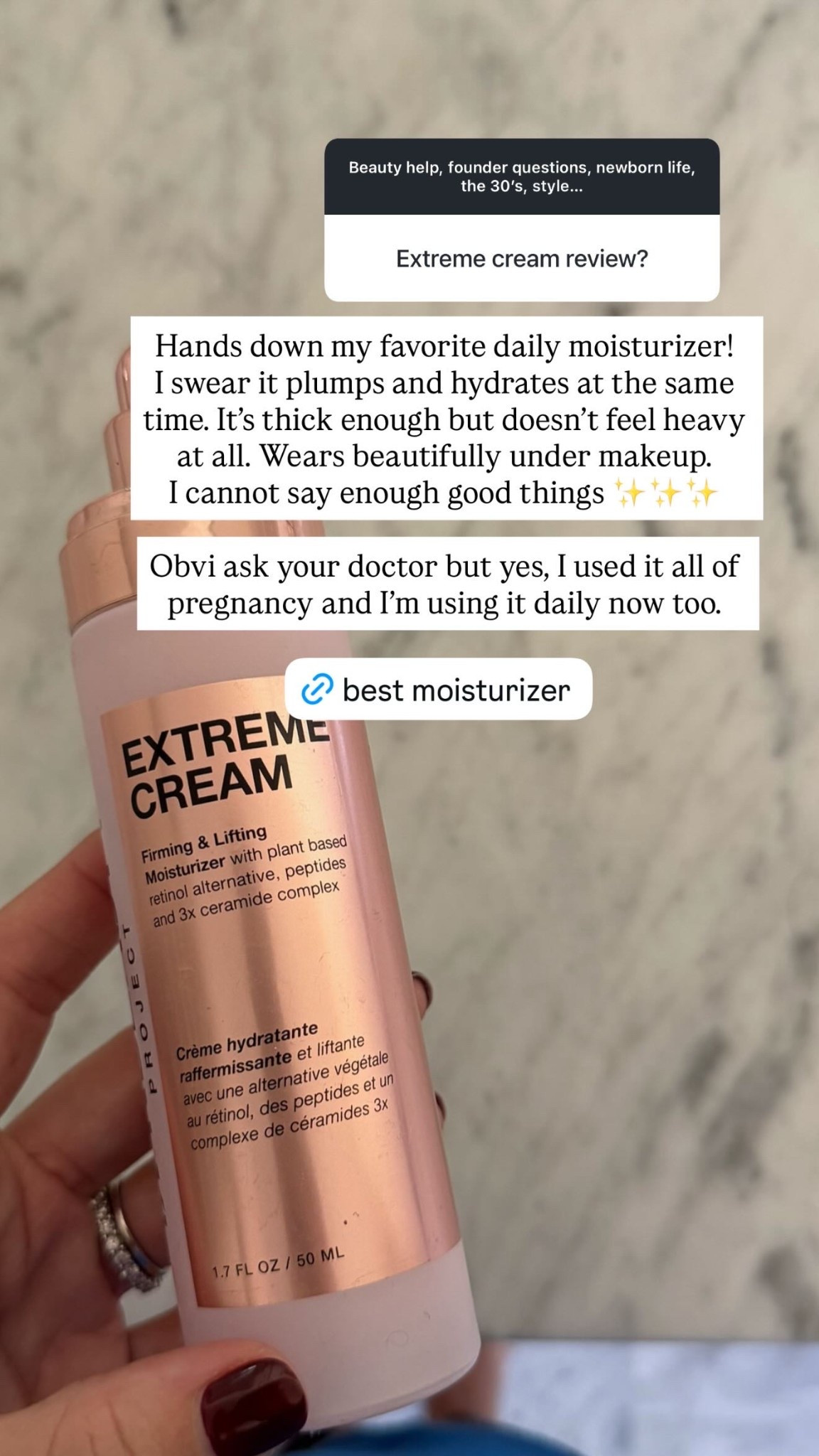 Hands down my favorite daily moisturizer! 
I swear it plumps and hydrates at the same time. It’s thick enough but doesn’t feel heavy at all. Wears beautifully under makeup. 
I cannot say enough good things ✨✨✨

Obvi ask your doctor but yes, I used it all of pregnancy and I’m using it daily now too.