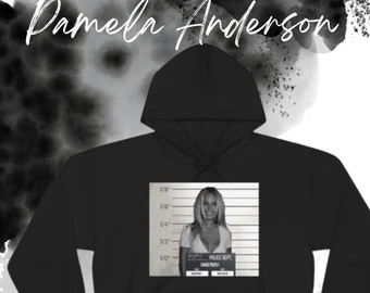 Pamela Anderson Hot mugshot Hoodie| Fleece inside| Would Recommend Sizing UP 1-2 Sizes | Etsy (US)