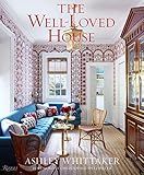 The Well-Loved House: Creating Homes with Color, Comfort, and Drama     Hardcover – September 2... | Amazon (US)