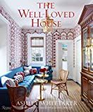 The Well-Loved House: Creating Homes with Color, Comfort, and Drama    Hardcover – September 21... | Amazon (US)