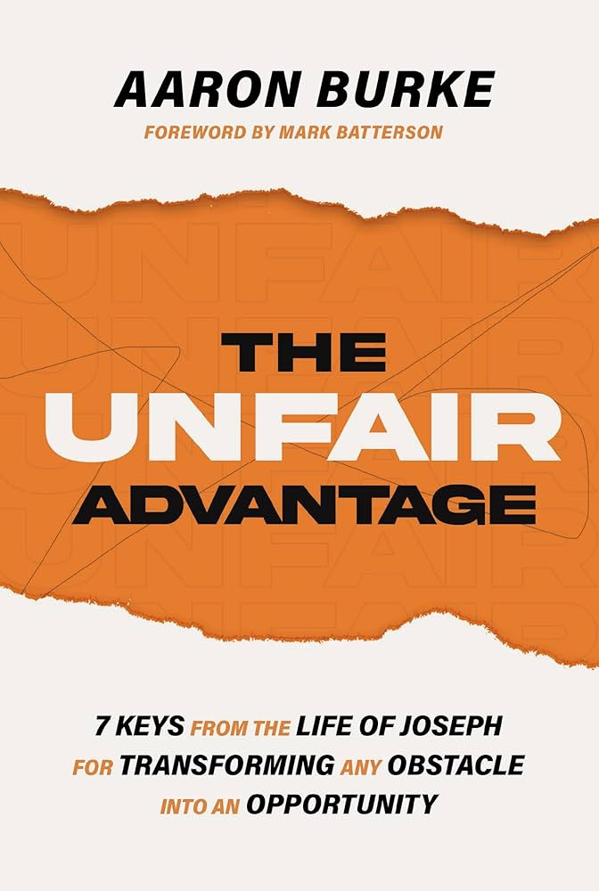 The Unfair Advantage: 7 Keys from the Life of Joseph for Transforming Any Obstacle into an Opport... | Amazon (US)