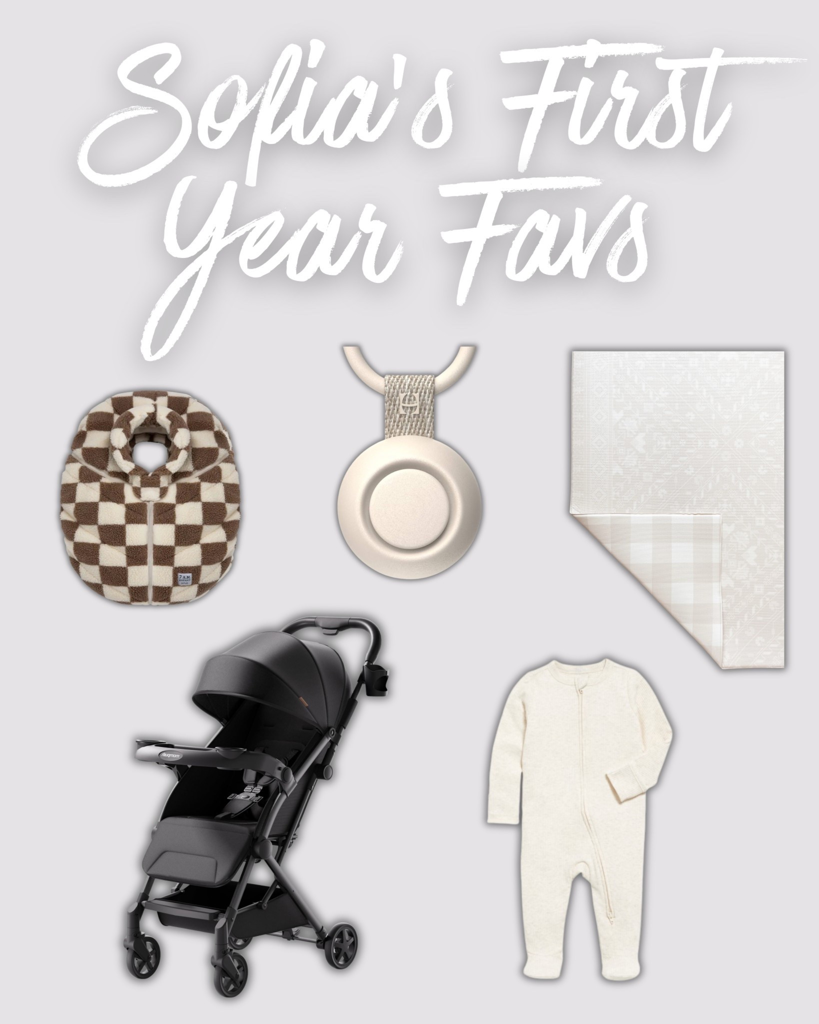 Some of my must-have baby products Sofia & I have loved throughout the first year!✨🤍