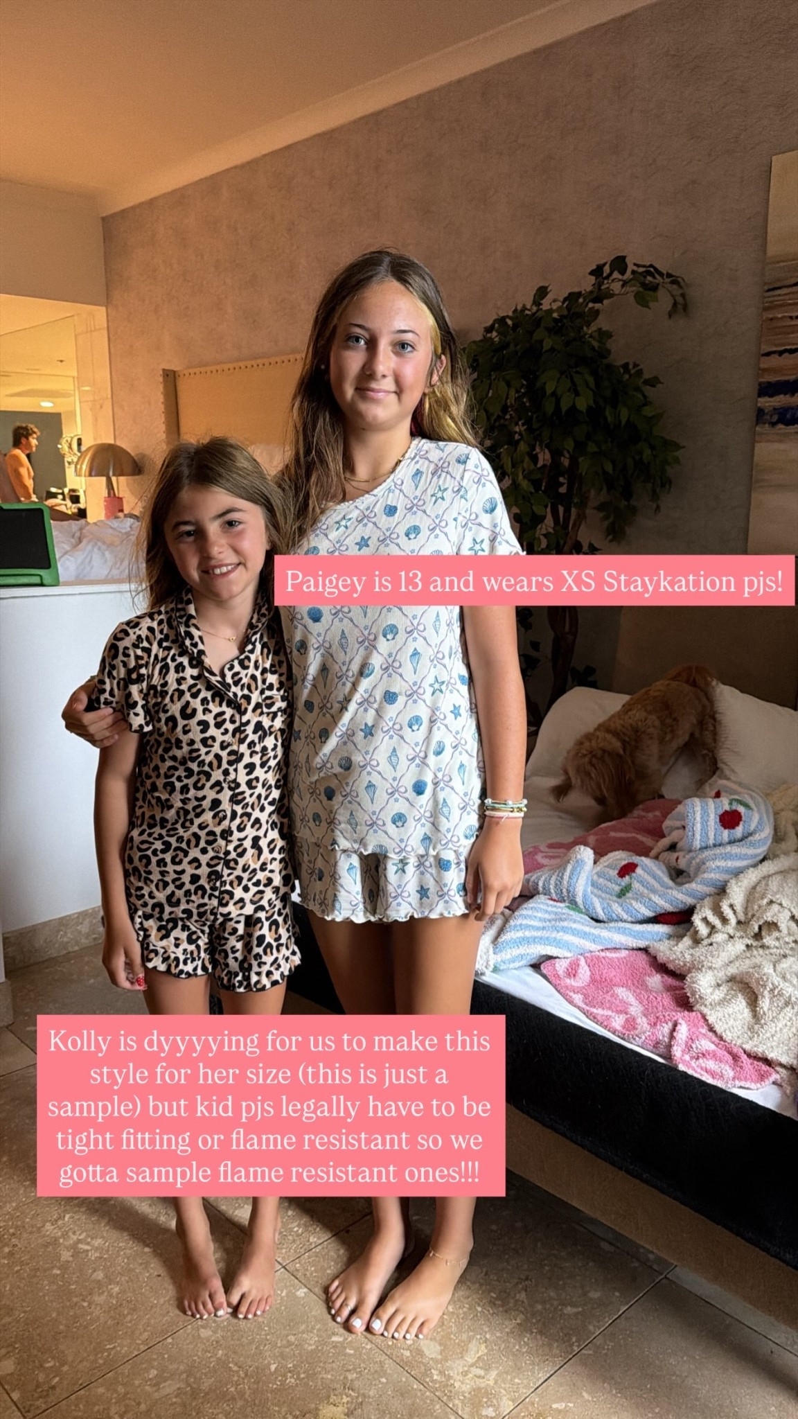 Paigey is 13 and wears XS Staykation pjs!
 Kolly is dyyyying for us to make this style for her size (this is just a sample) but kid pjs legally have to be tight fitting or flame resistant so we gotta sample flame resistant ones!!!