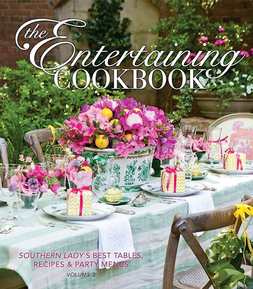 The Entertaining Cookbook- Volume 2: Make Every Occasion Special and Remembered | Amazon (US)
