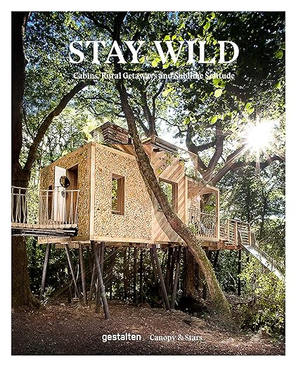 Stay Wild: Cabins, Rural Getaways and Sublime Solitude | Amazon (US)