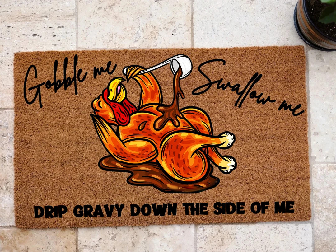 Fall Doormat Funny Fall Doormat, Outdoor Fall Doormat, Thanksgiving Doormat, Gobble Me Swallow Me... | Etsy (US)