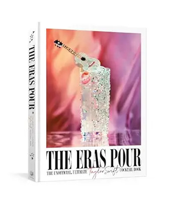 The Eras Pour: The Unofficial, Ultimate Taylor Swift Cocktail Book | Amazon (US)