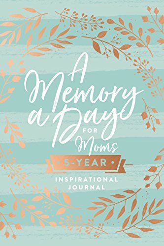 A Memory a Day for Moms: A Five-Year Inspirational Journal | Amazon (US)