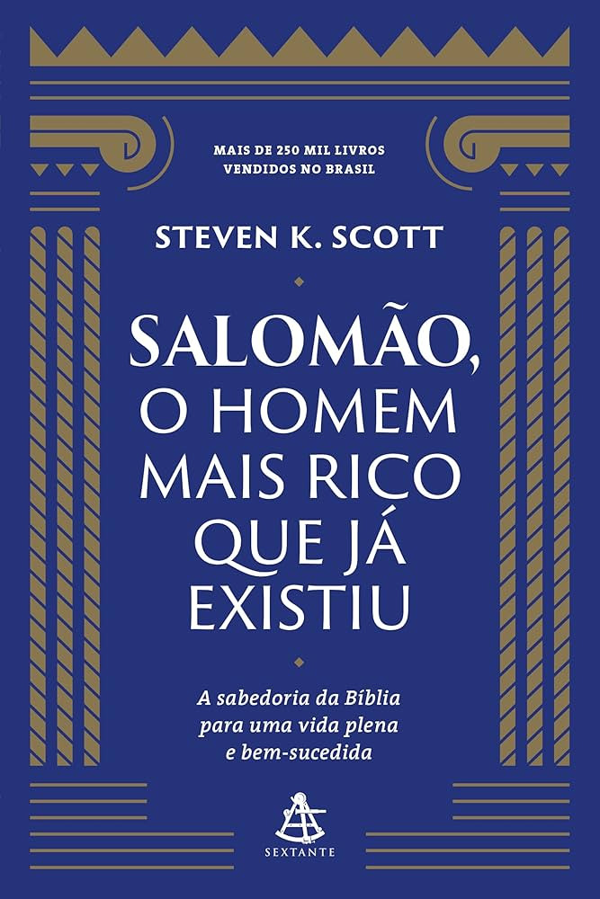 Salomão, o homem mais rico que já existiu: A sabedoria da Bíblia para uma vida plena e bem-suc... | Amazon (BR)