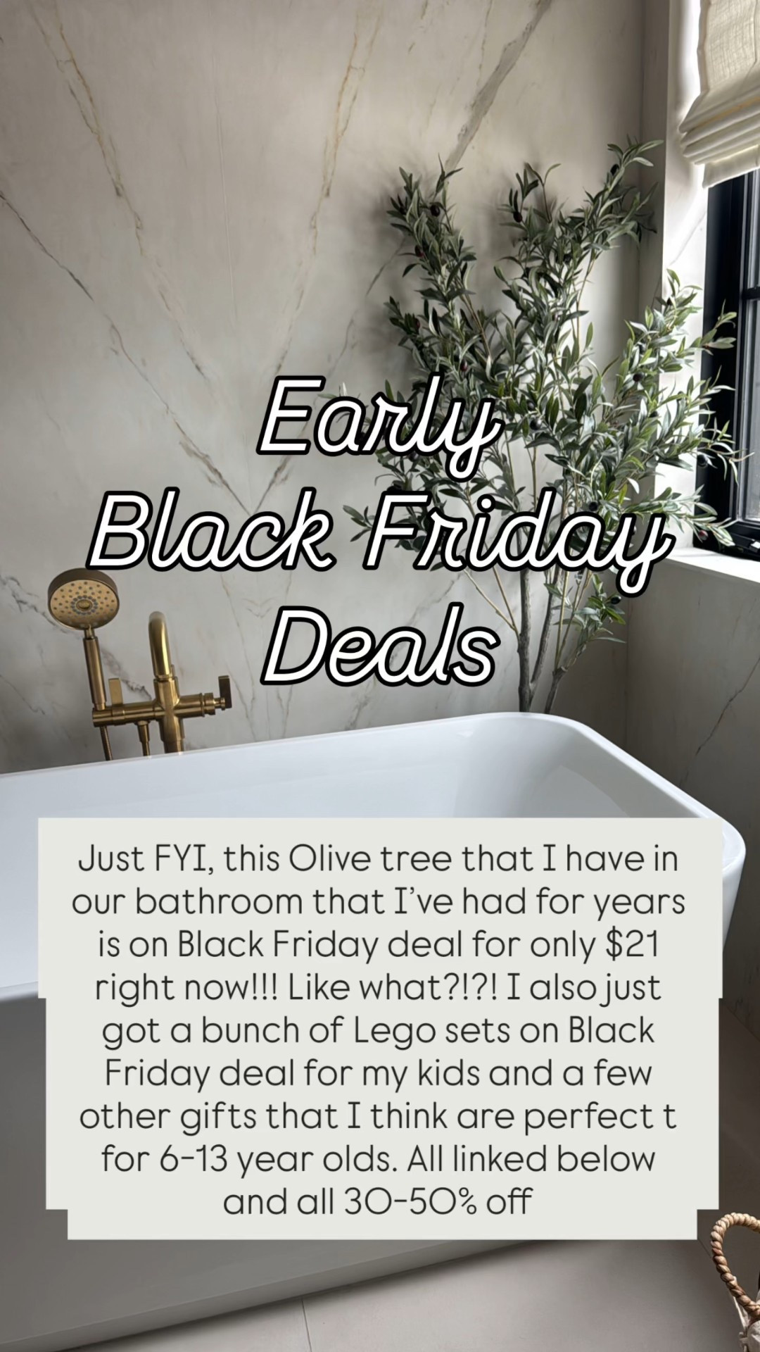 There are some really incredible early black Friday deals that started today. I am determined to get all of my holiday shopping done between now and cyber Monday because I want to get everything on the absolute Beth deal. The ones at Walmart that are on sale now are only from now until the 16th so only for two days.

My olive tree in size 4ft is on sale for $21 , mine is the 5ft version which is also on sale. You can also get bigger sizes that are on really good deal as well. 

I stocked up on a few Lego sets for my kids as well cause those are always a big hit on Christmas morning.  

Everything linked in this post is on Black Friday. Also definitely check everything out and there’s so much more on Walmart’s site. 

#LTKCyberWeek #LTKGiftGuide