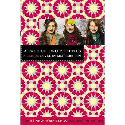 A Tale of Two Pretties (Original) (Paperback) by Lisi Harrison | Target