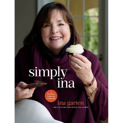 Simply Ina - by  Ina Garten (Hardcover) | Target