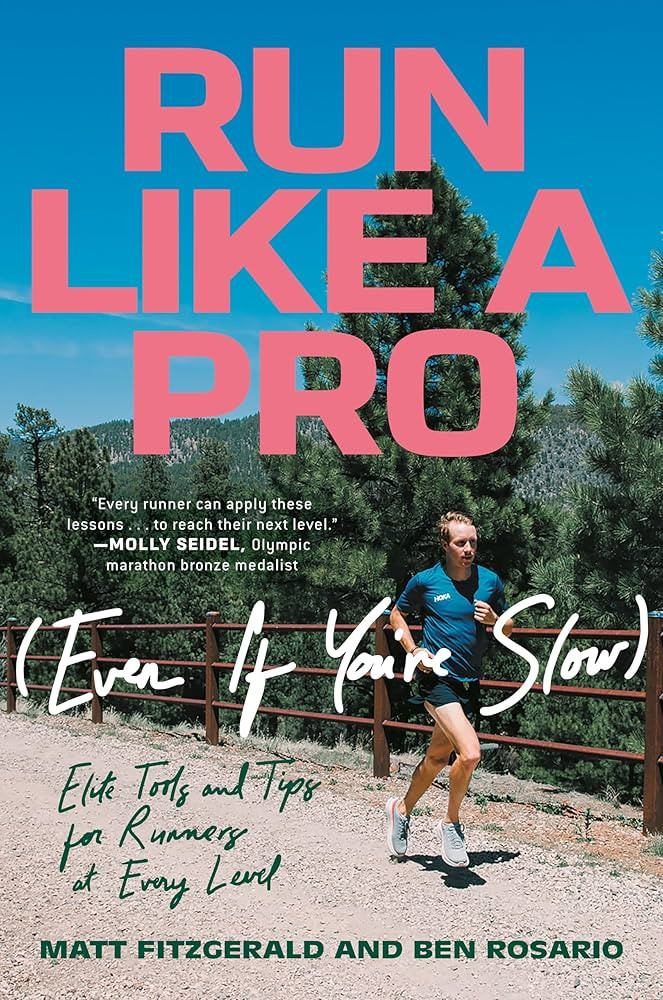 Run Like a Pro (Even If You're Slow): Elite Tools and Tips for Runners at Every Level | Amazon (US)