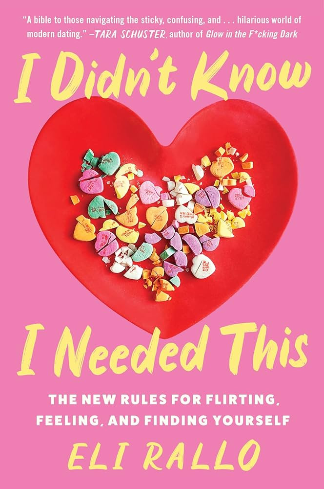 I Didn't Know I Needed This: The New Rules for Flirting, Feeling, and Finding Yourself: An Unfilt... | Amazon (US)