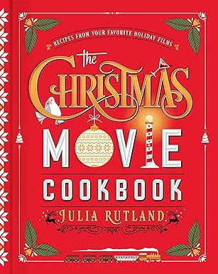 The Christmas Movie Cookbook: Recipes from Your Favorite Holiday Films      Hardcover – Septemb... | Amazon (US)