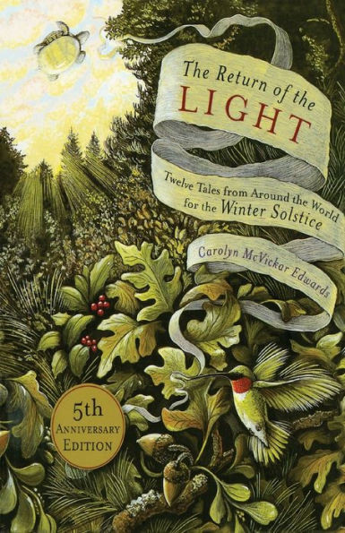 The Return of the Light: Twelve Tales from Around the World for the Winter Solstice | Barnes & Noble