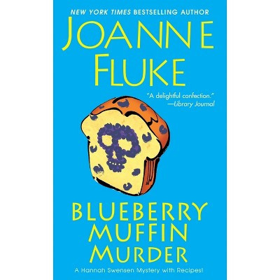 Blueberry Muffin Murder - (Hannah Swensen Mystery) by  Joanne Fluke (Paperback) | Target