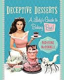 Deceptive Desserts: A Lady's Guide to Baking Bad! | Amazon (US)