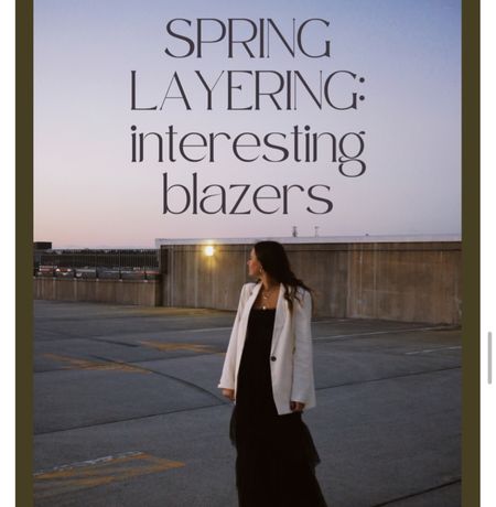 Spring layering - blazers! Blazers are a spring wardrobe staple. Interesting blazers to add to your closet. 

#LTKstyletip #LTKworkwear #LTKSeasonal