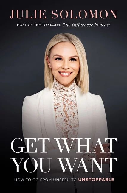 Get What You Want: How to Go from Unseen to Unstoppable (Hardcover) | Walmart (US)