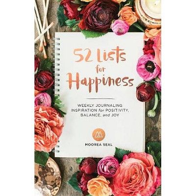 52 Lists for Happiness : Weekly Journaling Inspiration for Positivity, Balance, and Joy - by Moor... | Target