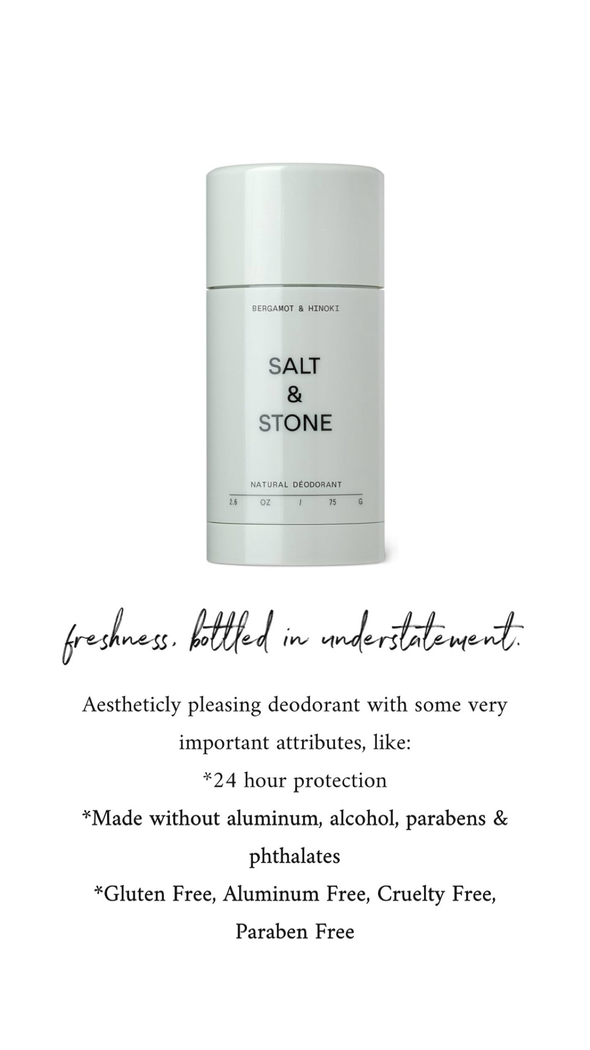 Staying fresh shouldn’t feel like a chore. A quiet blend of bergamot and hinoki, this natural deodorant does its job without shouting about it—effortlessly cool, just like you.

Other scents available, too! 

#SaltAndStone #NaturalDeodorant #BergamotAndHinoki #CleanBeauty #SustainableLiving #EffortlessStyle #UnderstatedLuxury #NaturalWellness #MinimalistSkincare #EcoFriendlyProducts