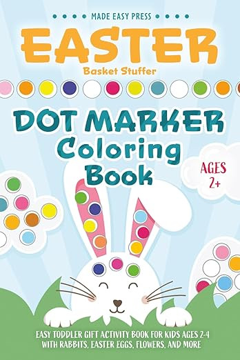 Easter Basket Stuffers Dot Marker Coloring Book: Easy Toddler Gift Activity Book for Kids Ages 2-... | Amazon (US)
