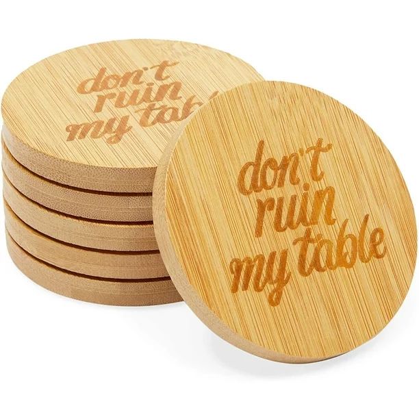 Round 3.9" Bamboo Wooden Coasters Set of 6 for Drinks Cups, Don't Ruin My Table, Brown | Walmart (US)