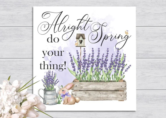Spring Decor  Alright Spring Do Your Thing  Sign  Wood | Etsy | Etsy (US)
