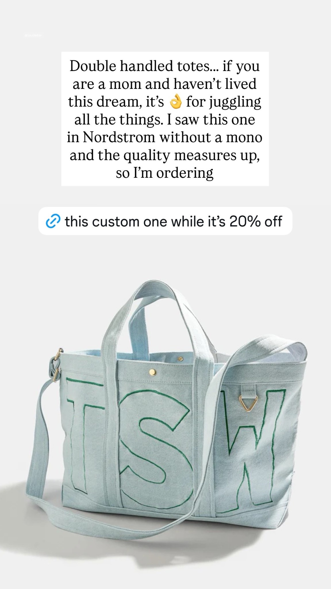 Double handled totes….. if you are a mom and haven’t lived this dream, it’s 👌 for juggling all the things. I saw this one in Nordstrom without a mono and the quality measures up, so I’m ordering