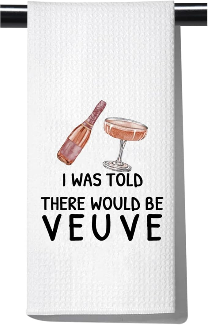 POFULL Veuve Champagne Gift I was Told There Would Be Veuce Kitchen Towel Housewarming Gift (Woul... | Amazon (US)