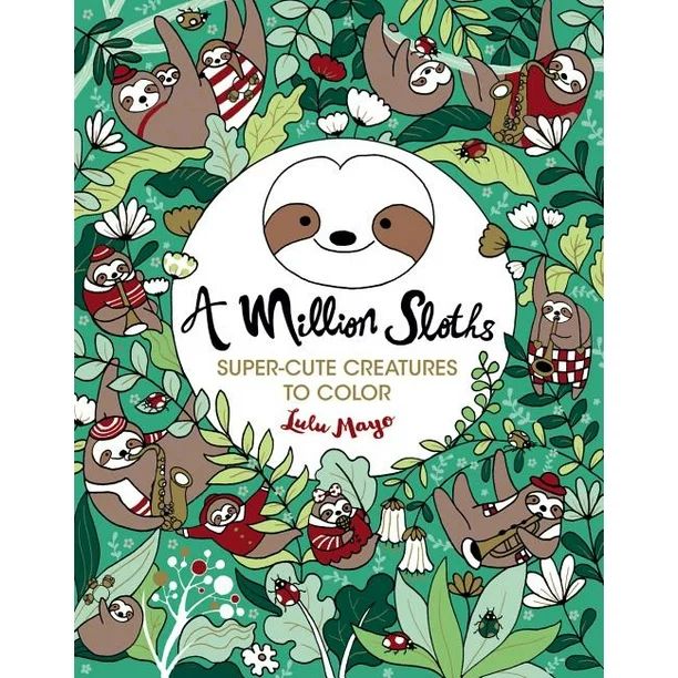 Million Creatures to Color: A Million Sloths, Volume 5 (Paperback) | Walmart (US)