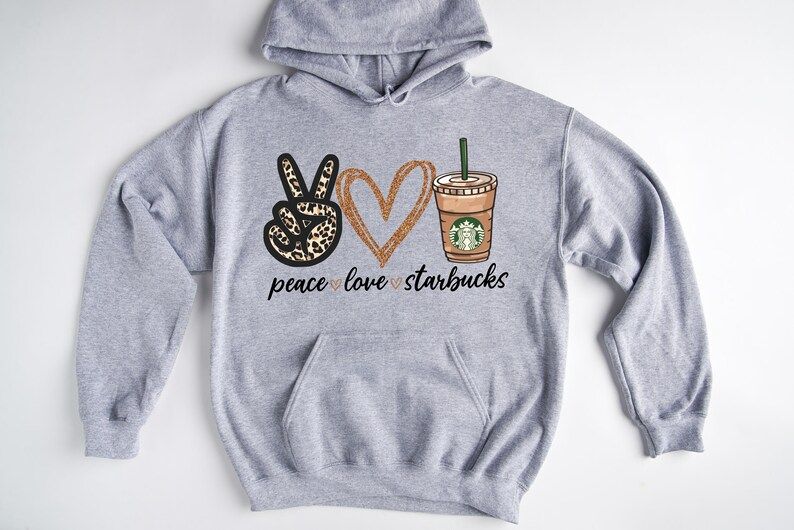 Peace Love Starbucks Hoodie - Coffee Sweatshirt - Coffee Gift | Etsy (US)