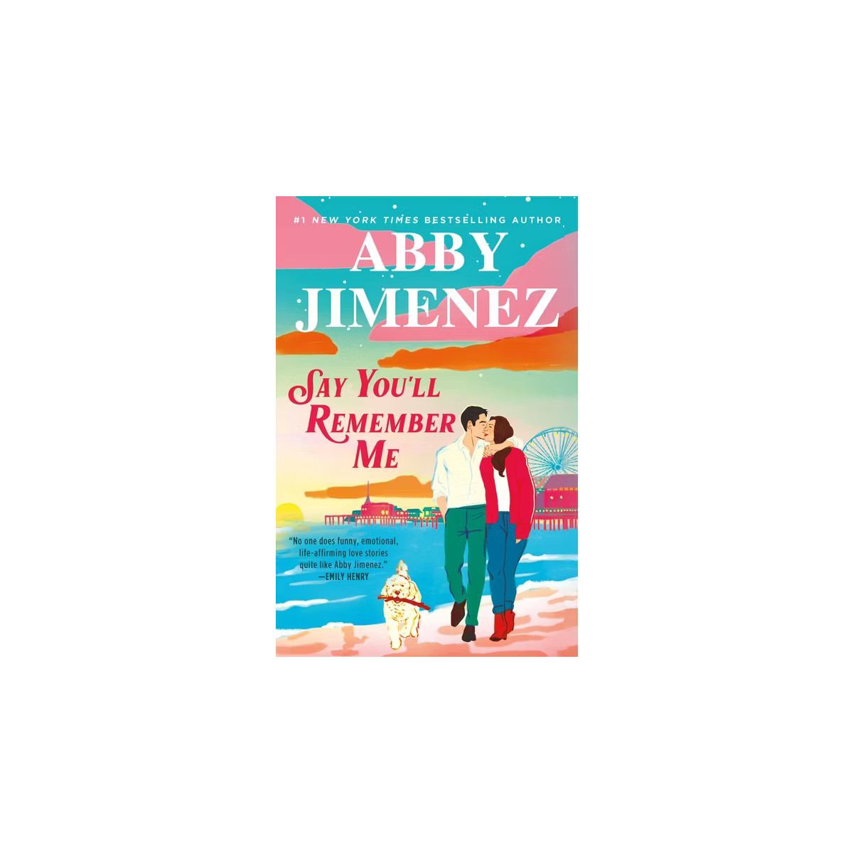Say You'll Remember Me - by Abby Jimenez (Hardcover) | Target