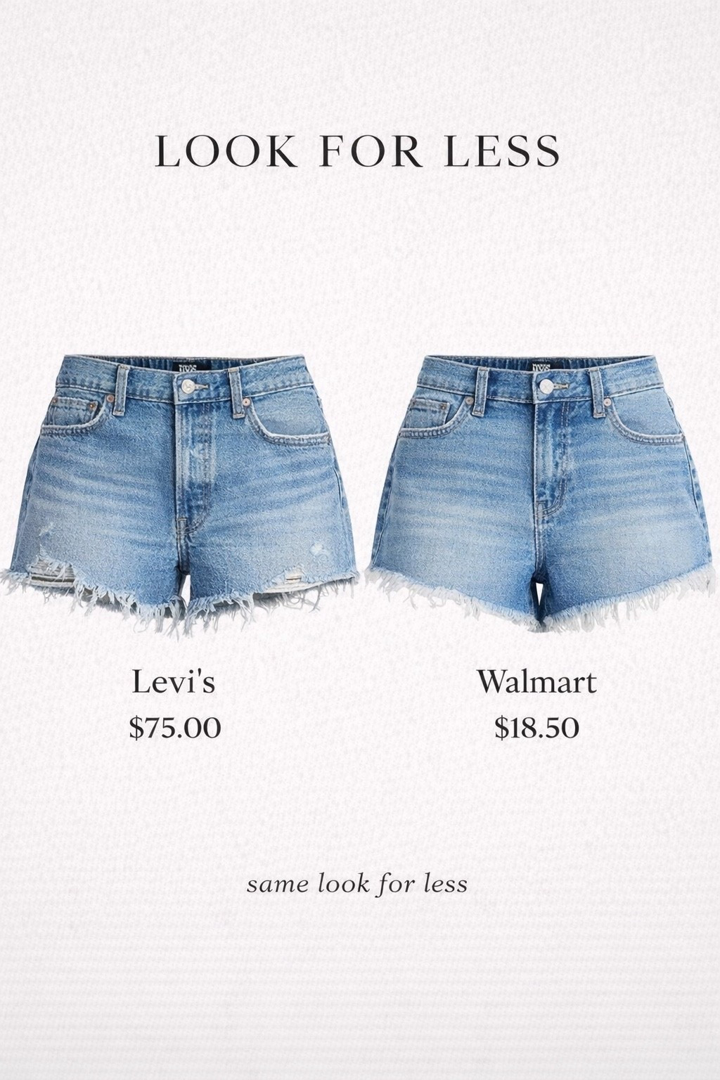 LOOK FOR LESS: LEVI’S 501 CUT OFF SHORTS DUPE

These are a summer staple. The Levi’s 501 cutoffs are $75, but this Walmart pair is just $18.50 and gives you that same high-rise, vintage-inspired fit with the perfect frayed hem. An easy everyday piece you’ll wear on repeat without the splurge.

#LTKSeasonal #LTKSaleAlert #LTKBeauty