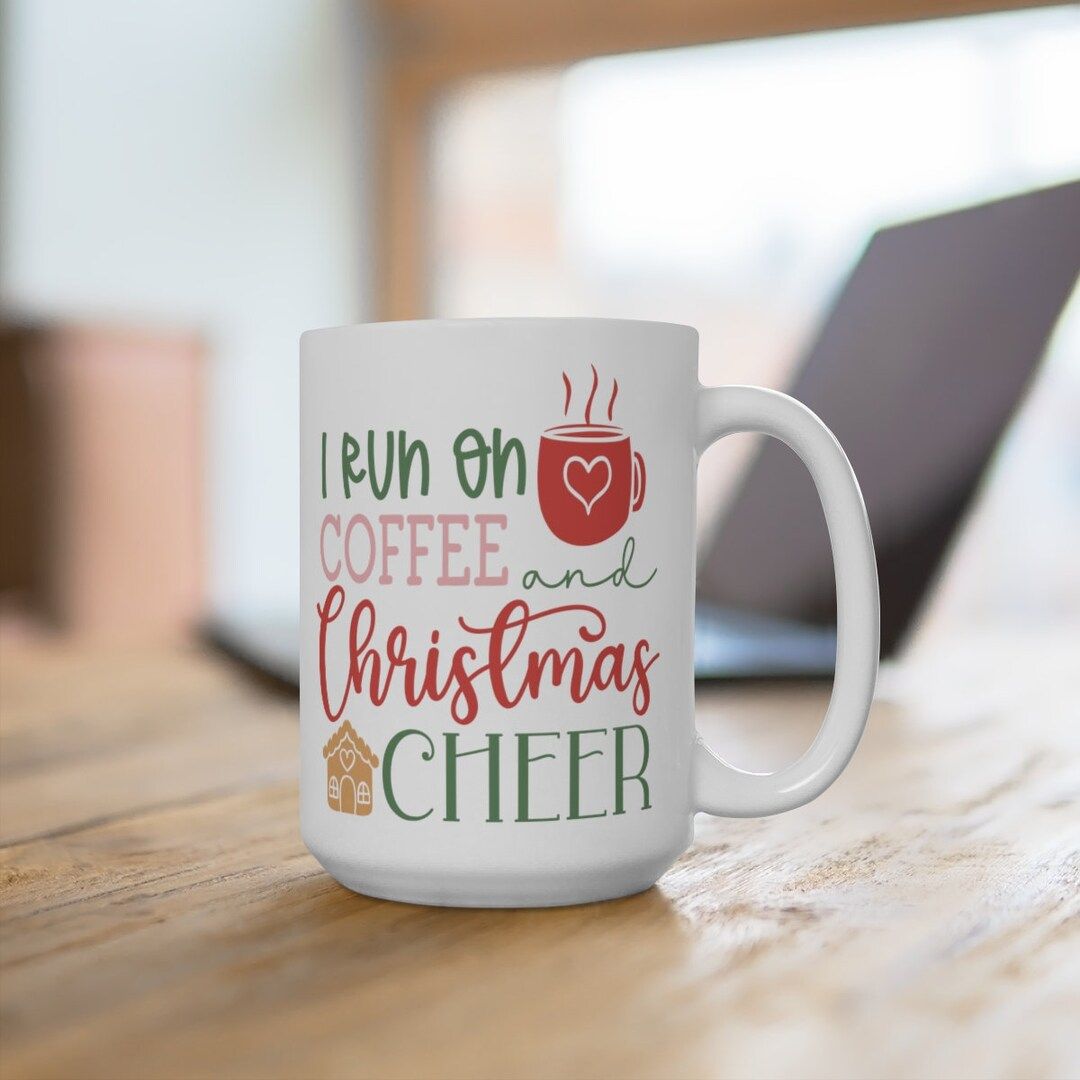 I Run On Coffee and Christmas Cheer Christmas Holiday Mug 15oz | Etsy (US)