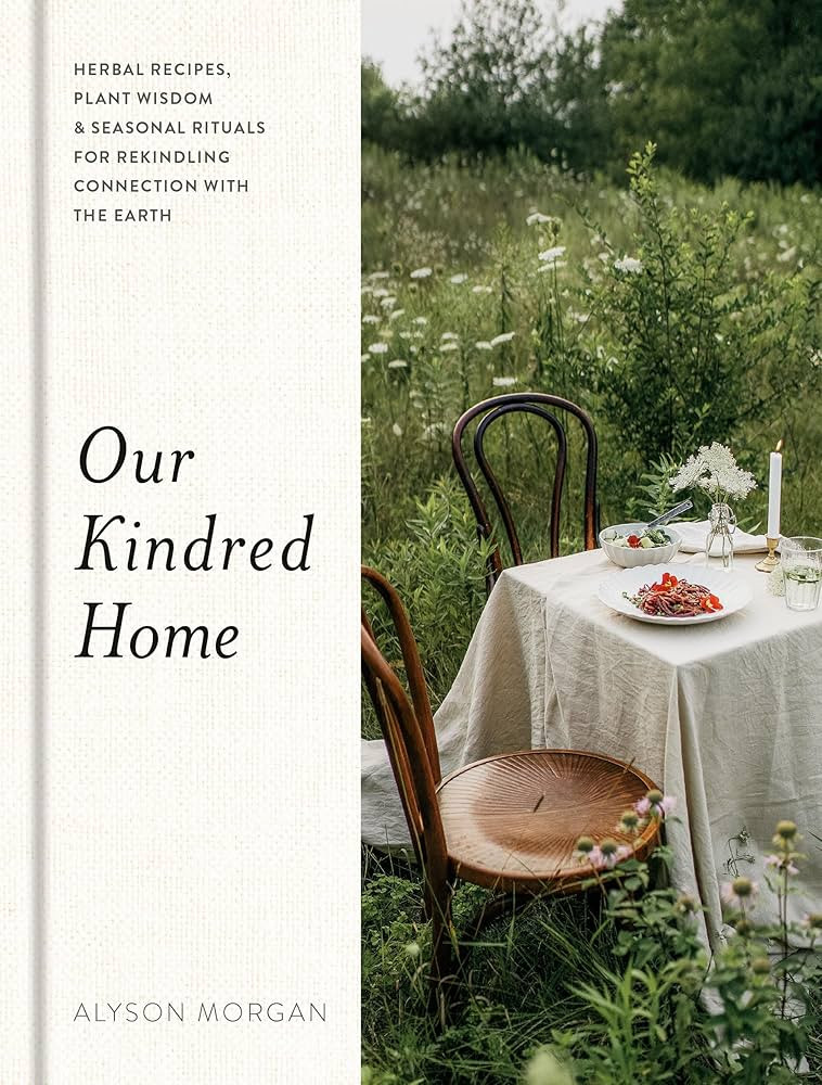 Our Kindred Home: Herbal Recipes, Plant Wisdom, and Seasonal Rituals for Rekindling Connection wi... | Amazon (US)