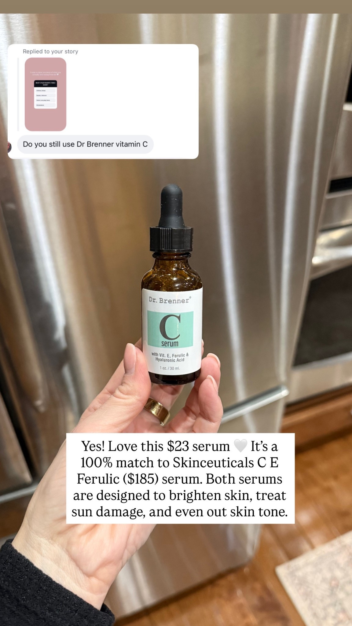 Dupe for Skinceuticals C E Ferulic $185.
 Dr. Brenner's 20% Vitamin C Serum $23