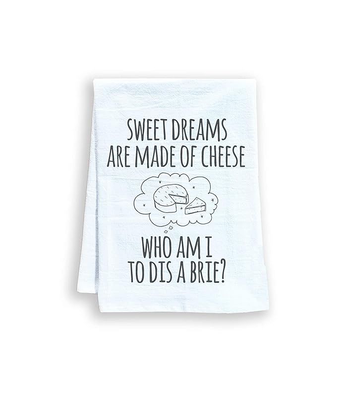 Funny Dish Towel, Sweet Dreams Are Made Of Cheese Who Am I To Dis A Brie? Flour Sack Kitchen Towe... | Amazon (US)