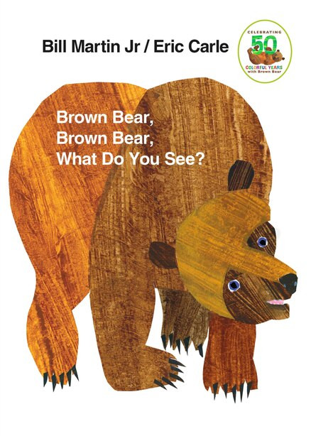 Brown Bear, Brown Bear, What Do You See?: 50th Anniversary Edition | Indigo (CA)