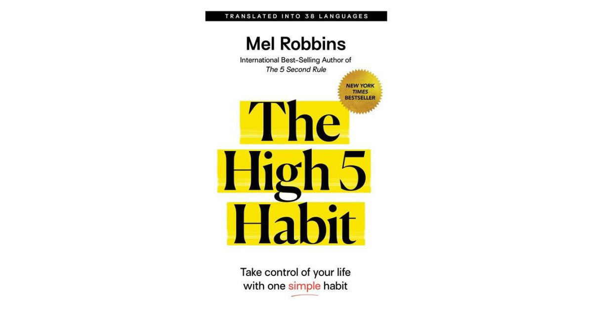 The High 5 Habit: Take Control of Your Life With One Simple Habit by Mel Robbins | Macy's