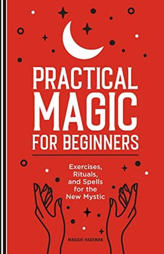 Practical Magic for Beginners: Exercises, Rituals, and Spells for the New Mystic | Amazon (US)