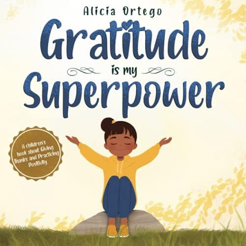 Amazon.com: Gratitude is My Superpower: A children’s book about Giving Thanks and Practicing Po... | Amazon (US)