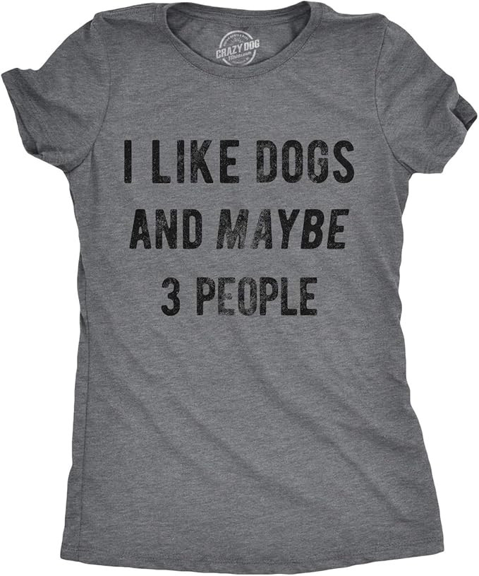 Crazy Dog T-Shirts Womens I Like Dogs and Maybe 3 People T Shirt Funny Graphic Pet Lover Mom Gift | Amazon (US)