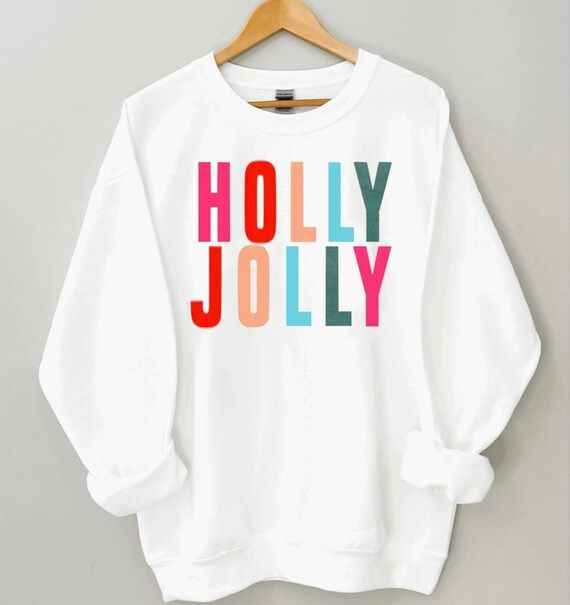 Holly Jolly Sweatshirt / Holly Jolly Christmas / Holly Jolly | Etsy | Etsy (US)